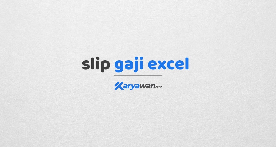 Slip Gaji Karyawan Excel