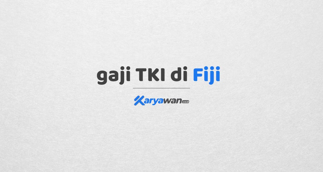 Gaji-TKI-Fiji