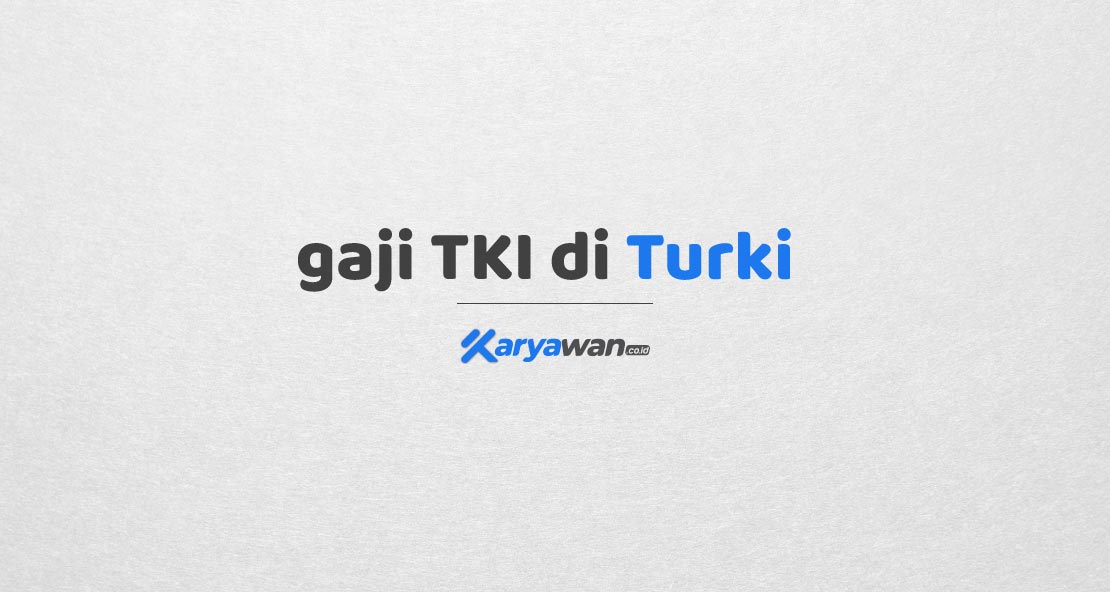 Gaji-TKI-di-Turki
