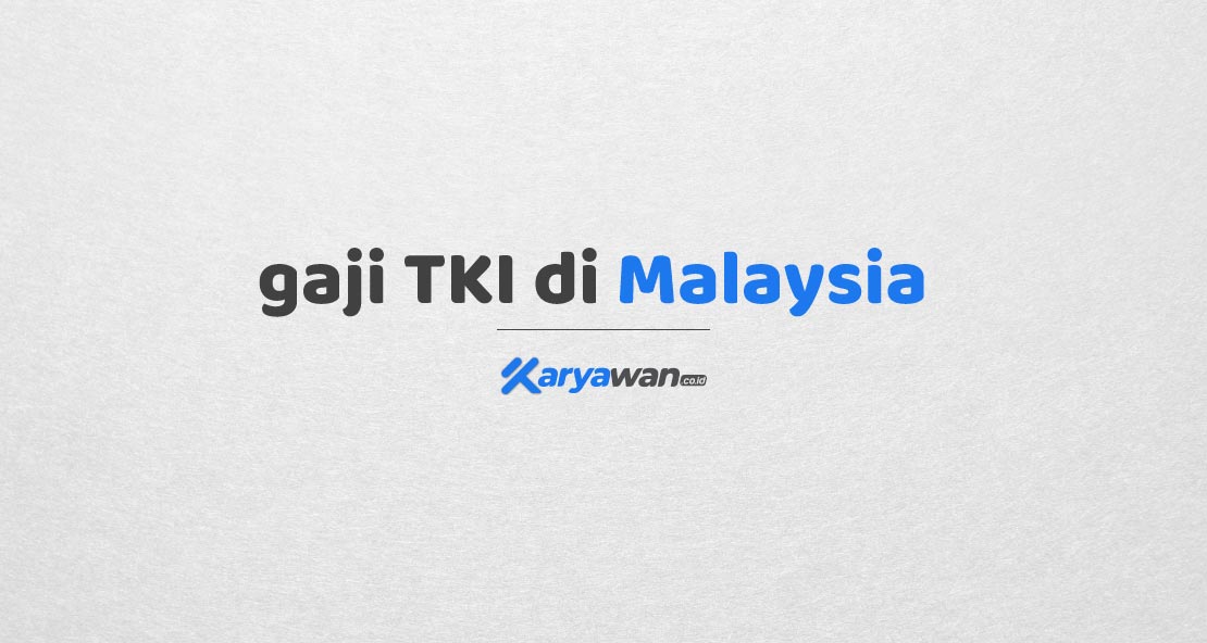 Gaji-TKI-di-malaysia